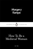 How To Be a Medieval Woman (eBook, ePUB)