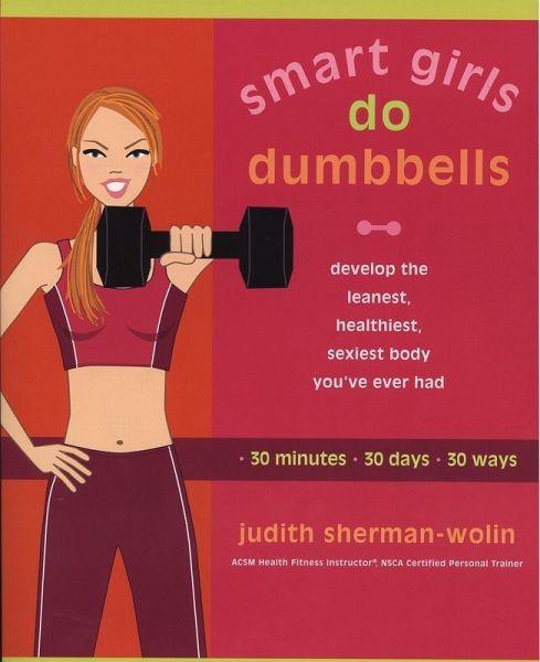Smart Girls Do Dumbbells (eBook, ePUB)