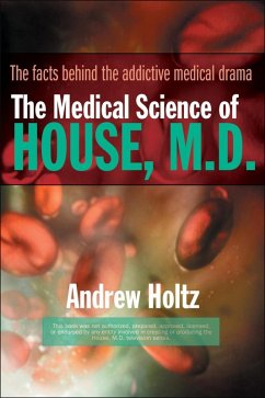 The Medical Science of House, M.D. (eBook, ePUB) - Holtz, Andrew