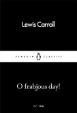 O Frabjous Day! (eBook, ePUB) O Frabjous Day! (eBook, ePUB)