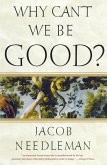 Why Can't We Be Good? (eBook, ePUB)