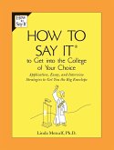 How to Say It to Get Into the College of Your Choice (eBook, ePUB)
