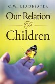 Our Relation to Children (eBook, ePUB)