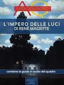 L’impero delle luci di René Magritte. Audioquadro (eBook, ePUB) - Camanzi, Cristian