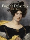 Eugene Delacroix: 280 Plates (eBook, ePUB)