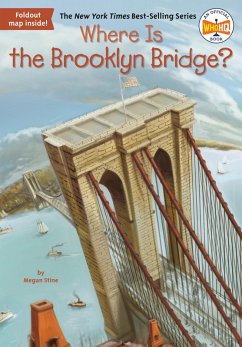 Where Is the Brooklyn Bridge? (eBook, ePUB) - Stine, Megan; Who Hq