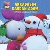 Arkadasim Kardan Adam Arkadasim Kardan Adam