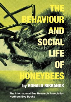 The Behaviour and Social Life of Honeybees - Ribbands, Ronald