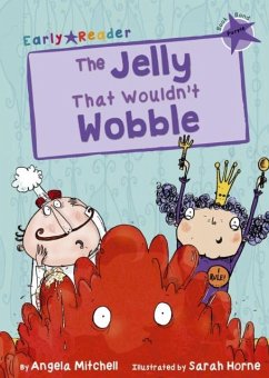 The Jelly That Wouldn't Wobble - Mitchell, Angela