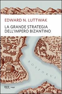 Cover La grande strategia dell'impero bizantino