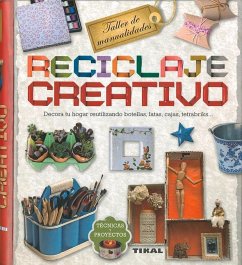 Reciclaje Creativo - Susaeta Publishing Inc