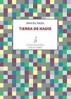 Tierra de nadie - Mejía Pérez, A. Miguel