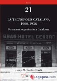 La tecnòpolis catalana, 1900-1936 : pensament organitzatiu a Catalunya
