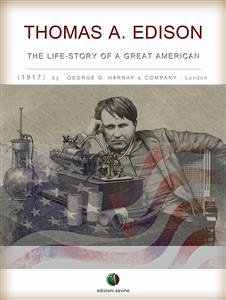 THOMAS A. EDISON - The Life-Story of a Great American (eBook, ePUB) - Author, Unknown