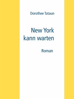 New York kann warten (eBook, ePUB) - Tataun, Dorothee