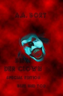 Bibzi der Clown Blut und Tod Special Edition (eBook, ePUB)