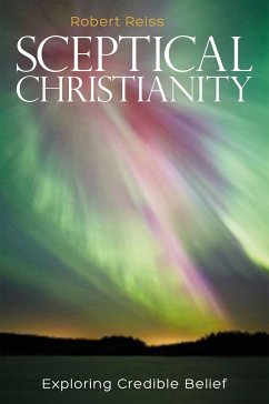 Sceptical Christianity - Reiss, Robert