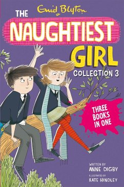 The Naughtiest Girl Collection 3 - Blyton, Enid; Digby, Anne