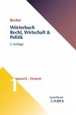 Wörterbuch Recht, Wirtschaft & Politik Band 1: Spanisch-Deutsch