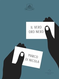 Il Vero Oro Nero (eBook, ePUB) - Di Nicola, Marco