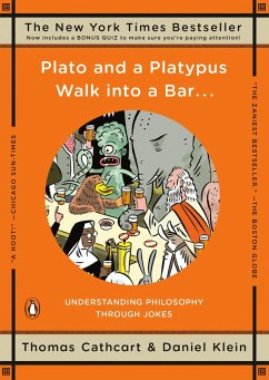 Plato and a Platypus Walk into a Bar . . . (eBook, ePUB) - Cathcart, Thomas; Klein, Daniel