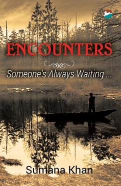 Encounters - Someone's Always Waiting - Khan, Sumana