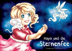 Maya und die Sternenfee - Weißmann, Frederike