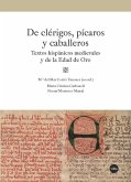 De clérigos, pícaros y caballeros : textos hispánicos medievales y de la Edad de Oro
