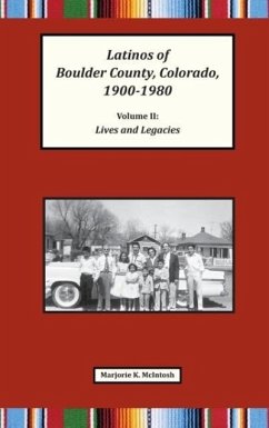 Latinos of Boulder County, Colorado, 1900-1980 - Mcintosh, Marjorie Keniston