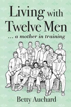 Living with Twelve Men - Auchard, Betty