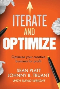 Iterate and Optimize - Platt, Sean; Truant, Johnny B.; Wright, David