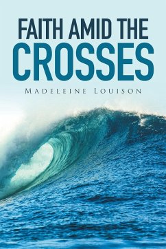 Faith amid the Crosses - Louison, Madeleine