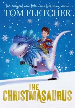 The Christmasaurus - Fletcher, Tom