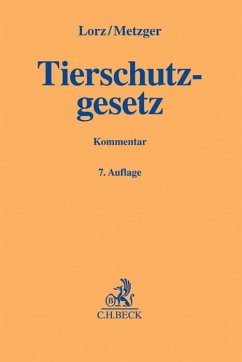 Tierschutzgesetz - Lorz, Albert;Metzger, Ernst