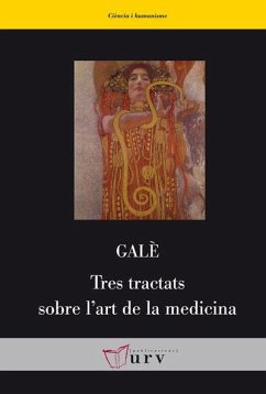 Cover Tres tractats sobre l'art de la medicina : Exhortació a la medicina ; Sobre la millor doctrina ; Sobre les escoles : consells als que s'inicien
