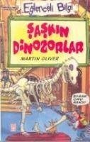 Saskin Dinozorlar - Oliver, Martin