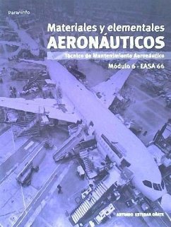 Módulo 6, materiales y elementales aeronáuticos - Esteban Oñate, Antonio