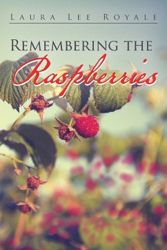 Remembering the Raspberries - Royale, Laura Lee