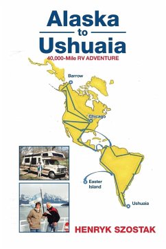 Alaska to Ushuaia - Szostak, Henryk
