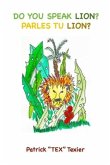 Do You Speak Lion?: Parles Tu Lion?