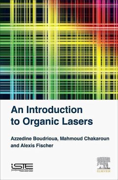 An Introduction to Organic Lasers - Boudrioua, Azzedine;Chakaroun, Mahmoud;Fischer, Alexis