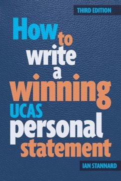 How to Write a Winning UCAS Personal Statement - Stannard, Ian