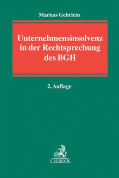Unternehmensinsolvenz in der Rechtsprechung des BGH - Gehrlein, Markus