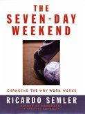 The Seven-Day Weekend (eBook, ePUB)