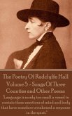 The Poetry Of Radclyffe Hall - Volume 5 - Songs Of Three Counties and Other Poems (eBook, ePUB)