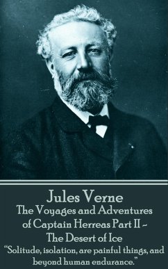 The Voyages and Adventures of Captain Herreas Part II - The Desert of Ice (eBook, ePUB) - Verne, Jules