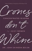 Crones Don't Whine (eBook, ePUB)