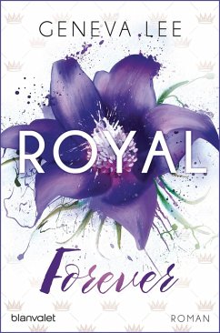 Royal Forever / Royals Saga Bd.6 (eBook, ePUB) - Lee, Geneva