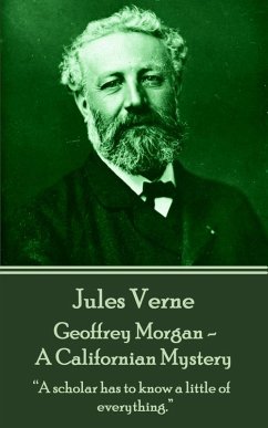 Geoffrey Morgan - A Californian Mystery (eBook, ePUB) - Verne, Jules