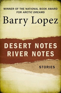 Desert Notes and River Notes (eBook, ePUB) - Lopez, Barry